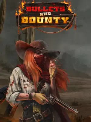 Bullets and Bounty